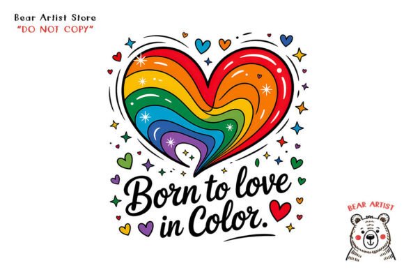 Born to Love in Color LGBT PNG: A Vibrant Design Asset